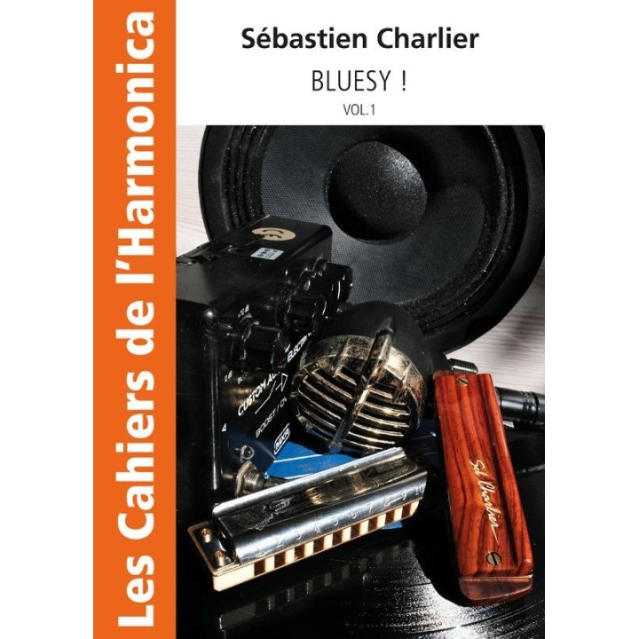 Les cahiers de l'harmonica - Bluesy ! Vol. 1